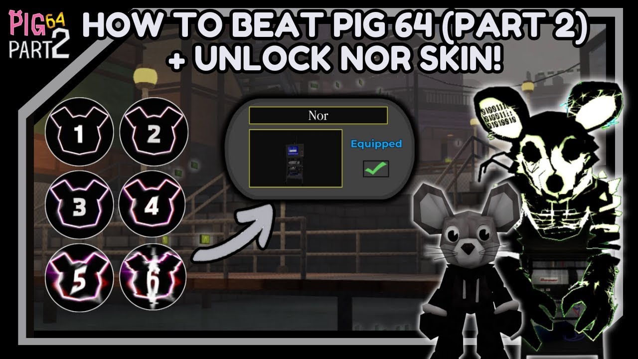👾 | How To Beat PIG 64 [Part 2] And Unlock Nor Skin! | (Full Game Walkthrough Guide)