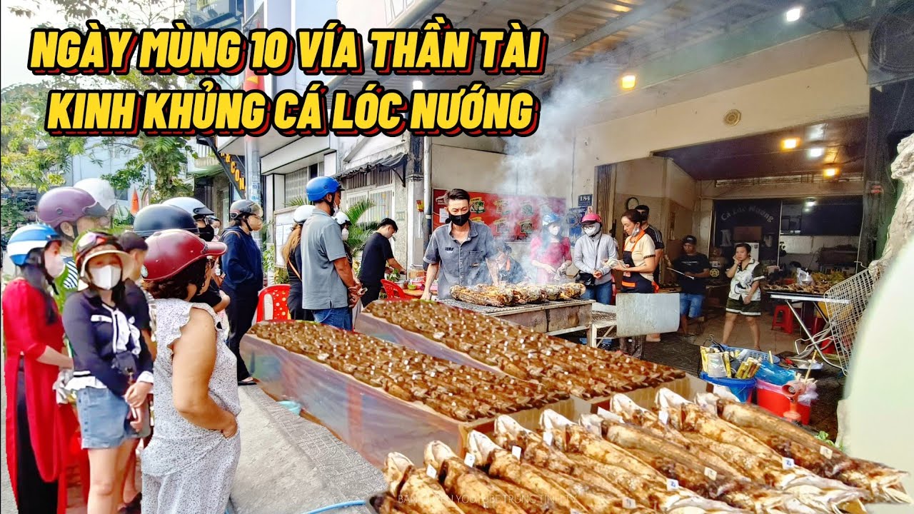 Ngày Mùng 10 Vía Thần Tài Không Ngờ Kinh Khủng Cá Lóc Nướng Tại Cần Thơ #trungtinhtv