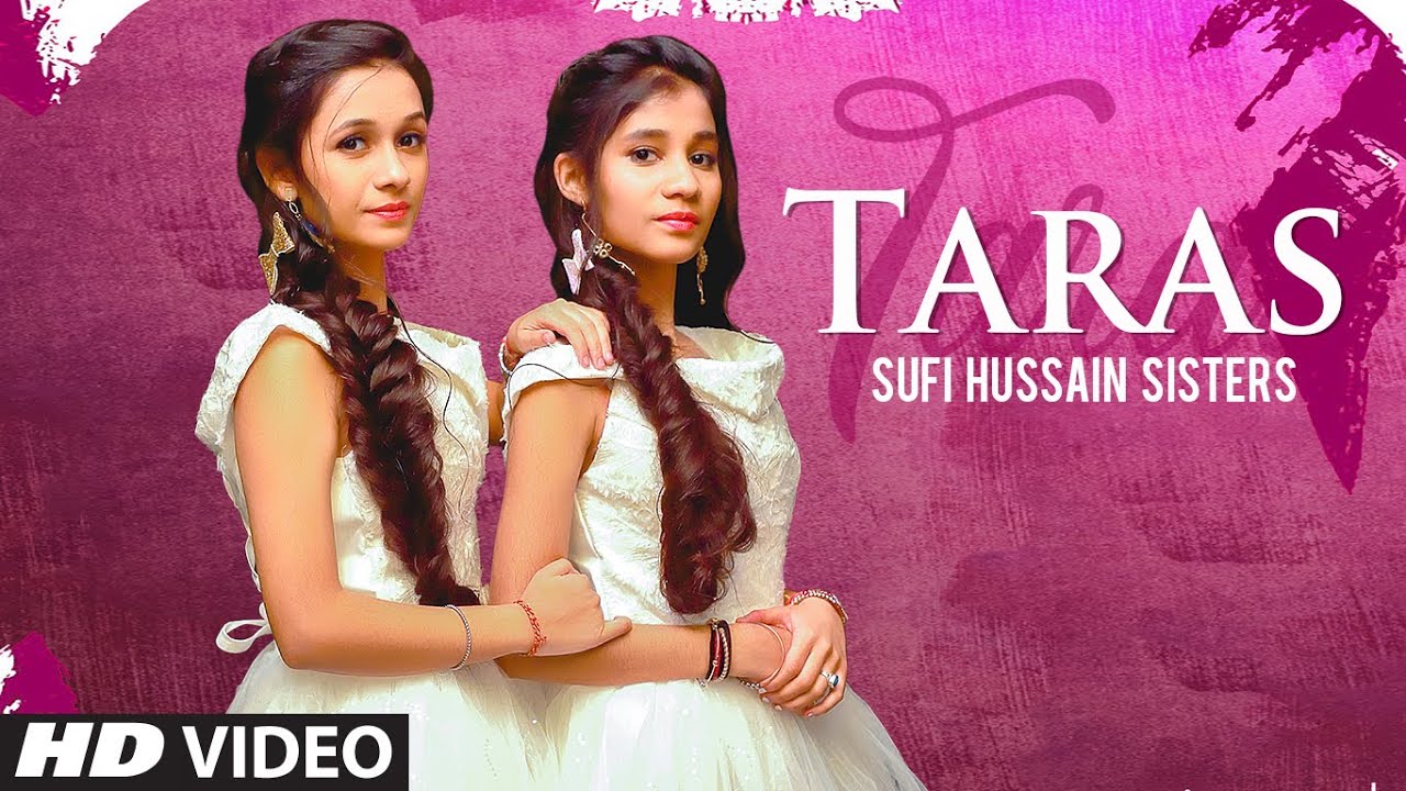 Taras (Full Song) Sufi Hussain Sisters | Desi Swagerz | Nikk Sahota | Latest Punjabi Songs 2020