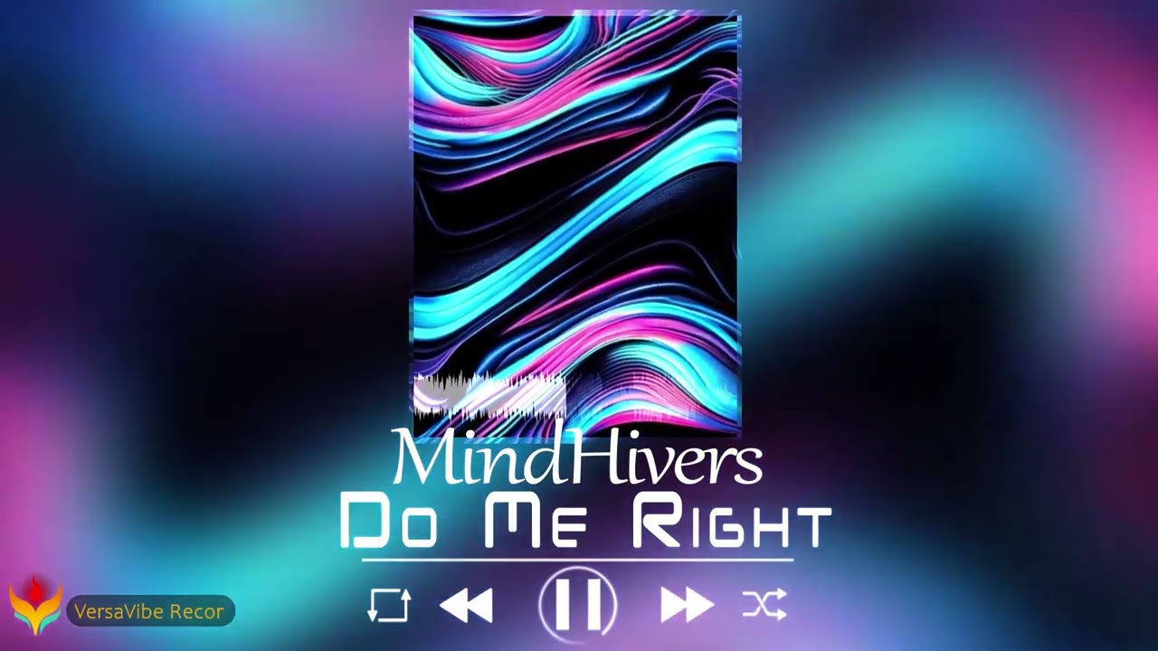 MindHivers - Do Me Right (VersaVibe Release)