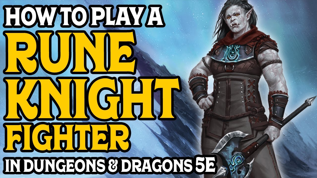 How to Play a Rune Knight Fighter in Dungeons and Dragons 5e
