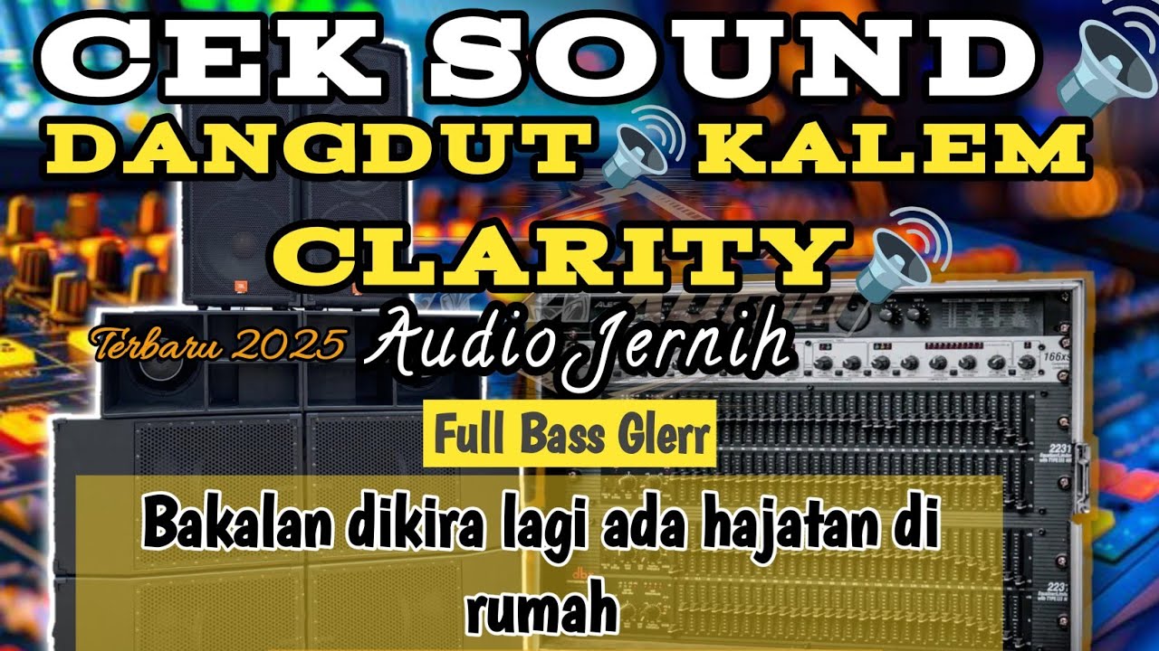 🔊CEK SOUND DANGDUT KALEM 🔊 Bakalan dikira lagi ada hajatan di rumah🔊