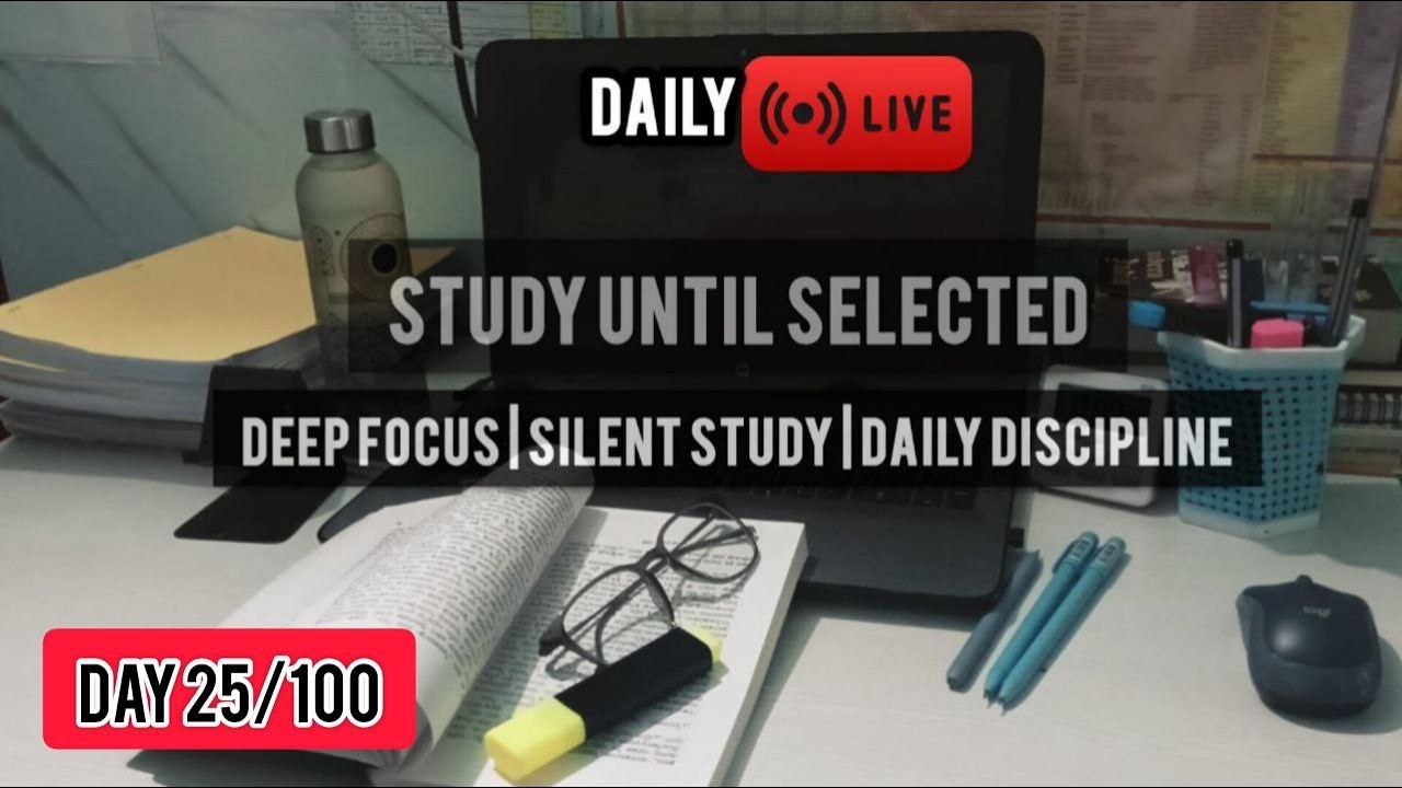 LIVE STUDY WITH ME | DAY 25/100 🔥 | 100 DAYS  | PROMODORO SESSIONS | STUDY UNTIL SELECTION