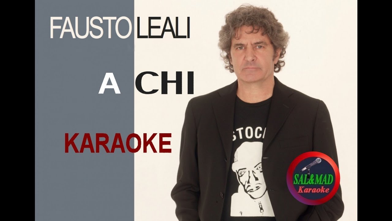 A chi - Fausto Leali - KARAOKE