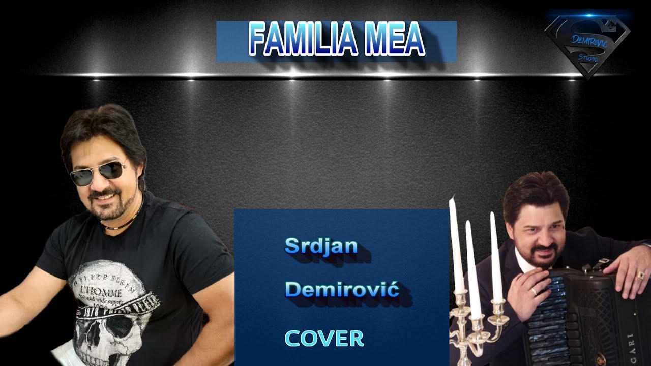 Srdjan Demirović - Familia Mea (COVER)