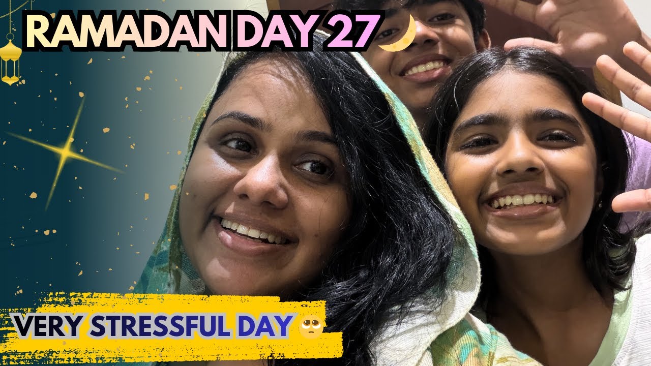 Ramadan Day 27 Vlog | Ifthar Routine in Busy, Tired Day 😓
