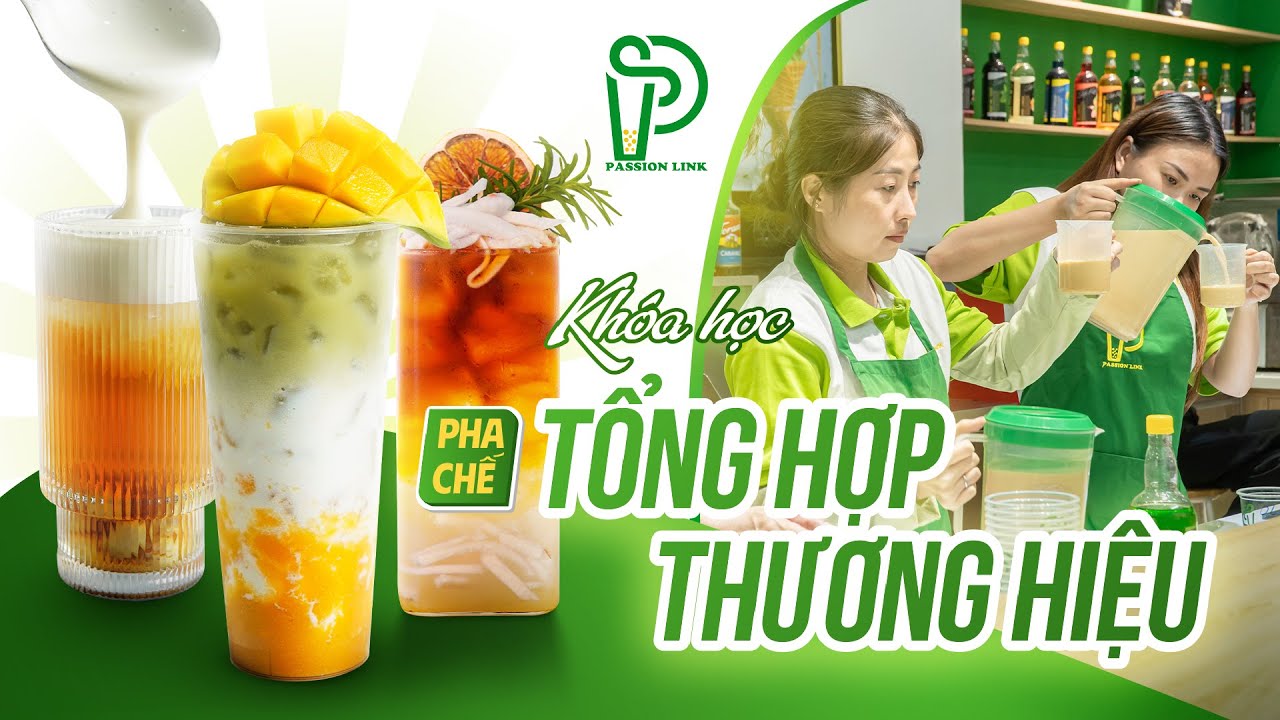 HỌC PHA CHẾ TR&Agrave; SỮA C&Agrave; PH&Ecirc; B&Iacute; QUYẾT NGON ĐỂ MỞ QU&Aacute;N VỚI KHO&Aacute; TỔNG HỢP THƯƠNG HIỆU DẠY Ở PASSION LINK