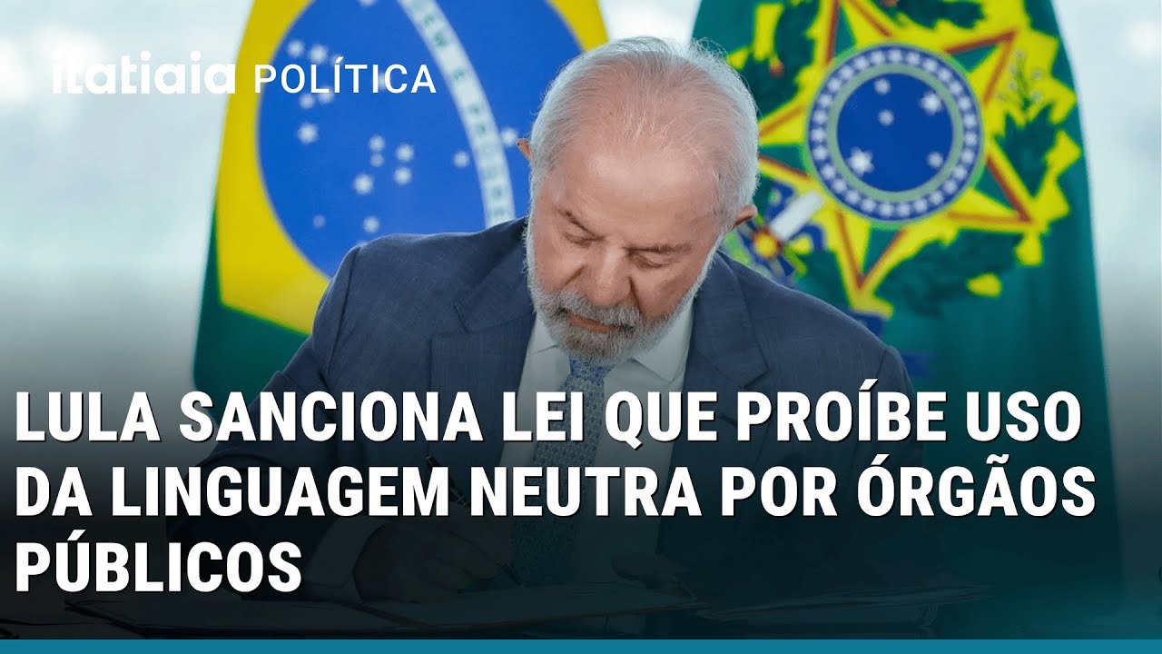 LULA SANCIONA LEI QUE PRO&Iacute;BE USO DA LINGUAGEM NEUTRA POR &Oacute;RG&Atilde;OS P&Uacute;BLICOS