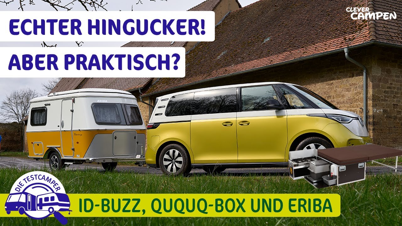 ID Buzz mit QUQUQ-Box und Eriba Touring 310 - Ist das praxistauglich? - Test - Clever Campen