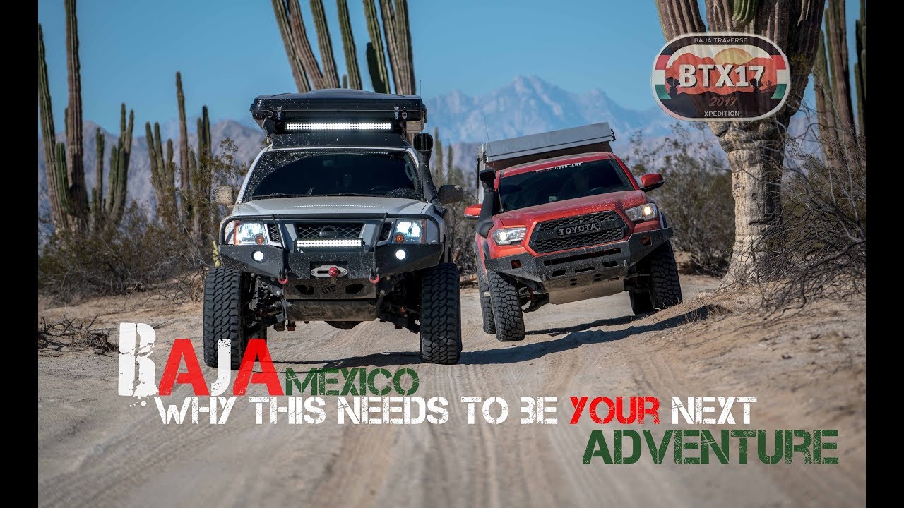 Baja Mexico Overland - Why THIS needs to be your next adventure