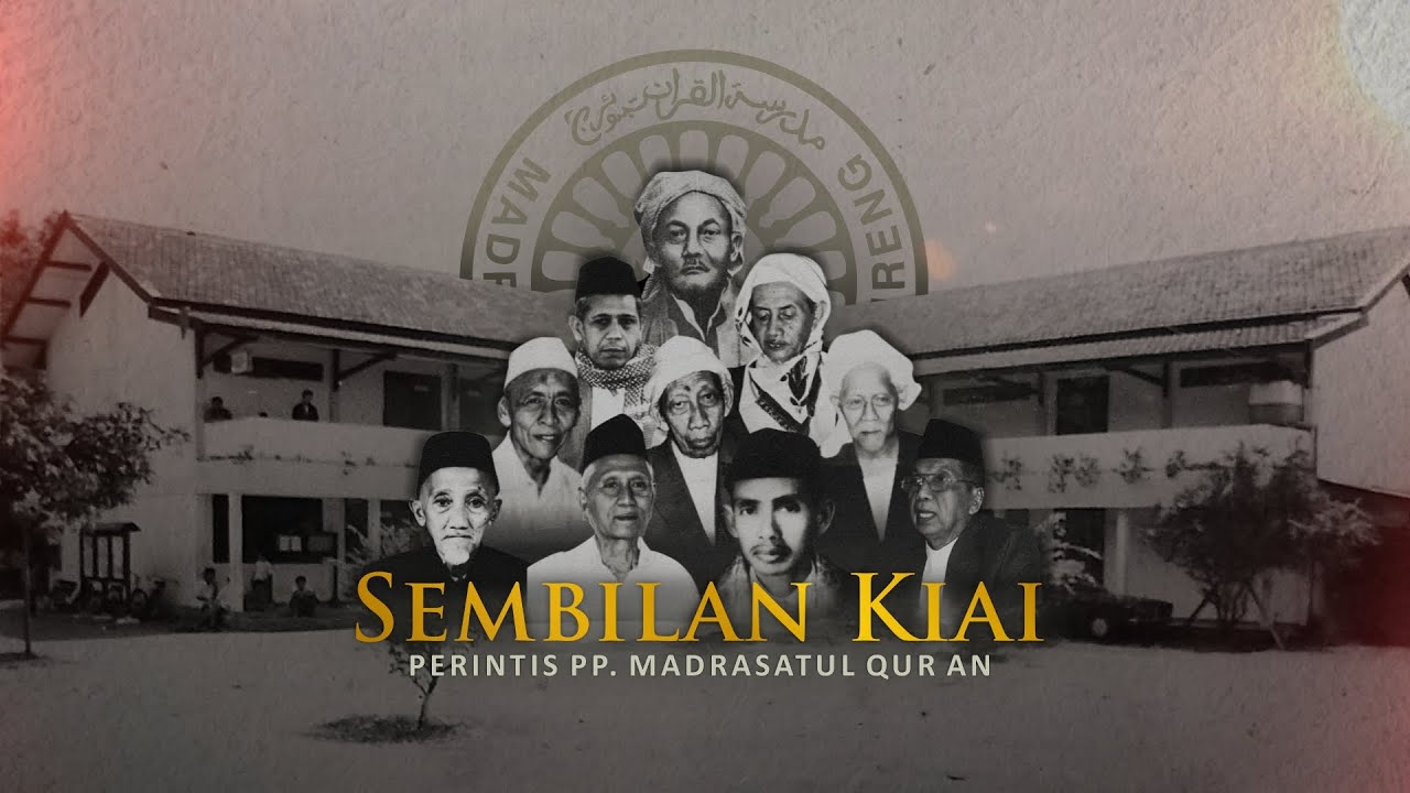 9 KYAI PERINTIS PONDOK PESANTREN MADRASATUL QUR AN TEBUIRENG
