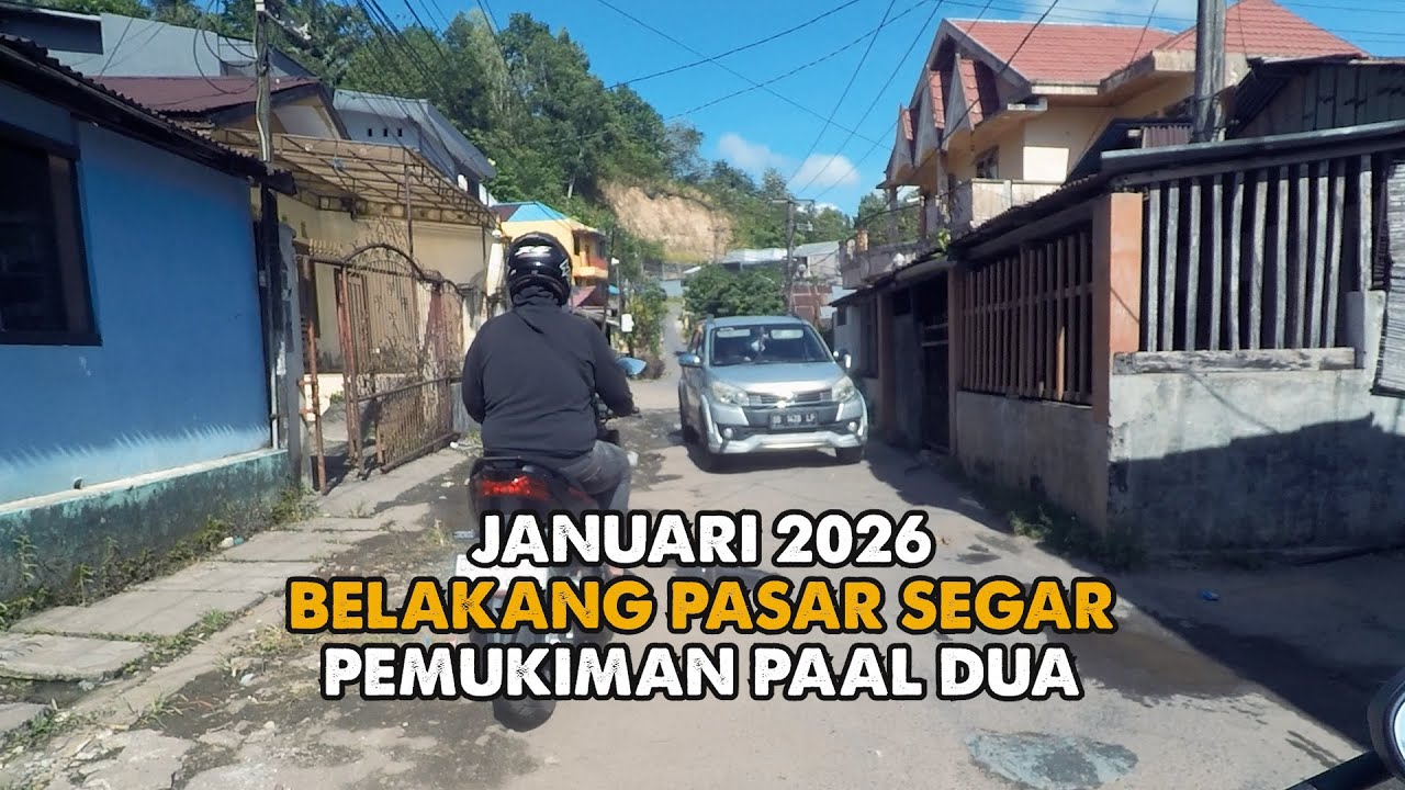 PAAL DUA | JALAN PEMUKIMAN BELAKANG PASAR SEGAR MANADO | 2026