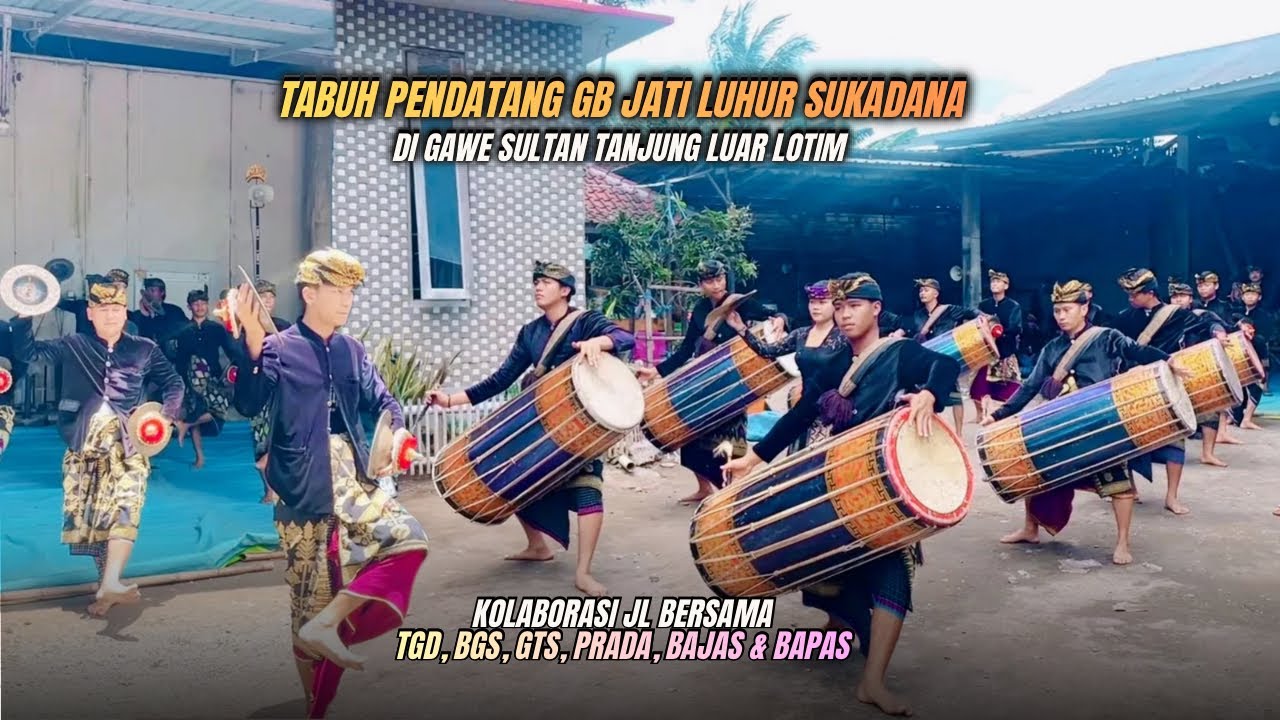 KOLABORASI JL DENGAN 5 GB TERNAMA!! || TABUH PENDATANG GB JATI LUHUR DI GAWE SULTAN TANJUNG LUAR