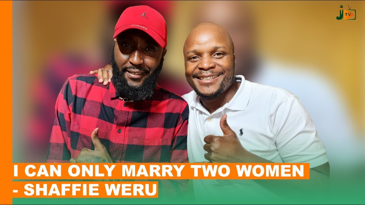 I Can Only Marry Two Women  - Shaffie Weru   #BongaNaJalas