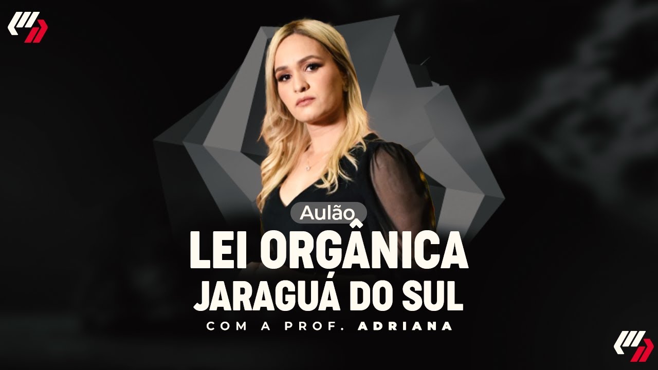 JARAGUÁ DO SUL: AULÃO LEI ORGÂNICA