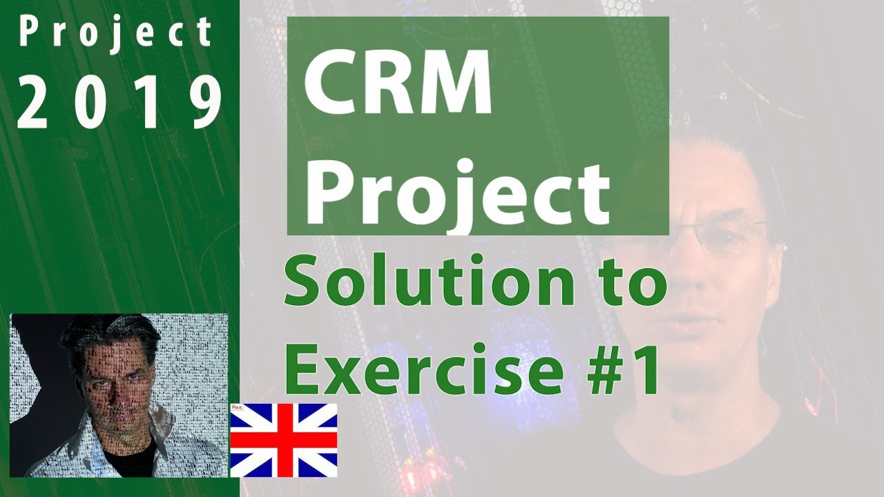 #1.3 MS Project 2019 ● CRM Project # 3 ● Solution Exercise 1 Planning
