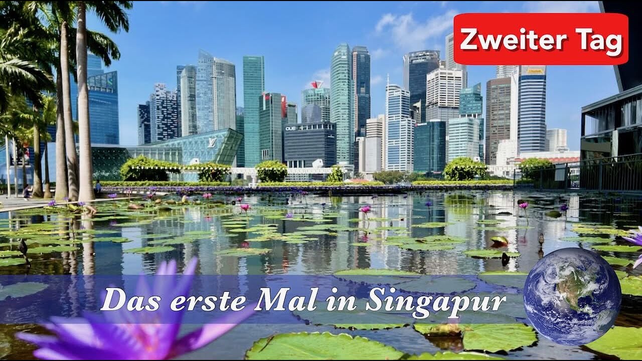 Reise nach Singapur Teil 2