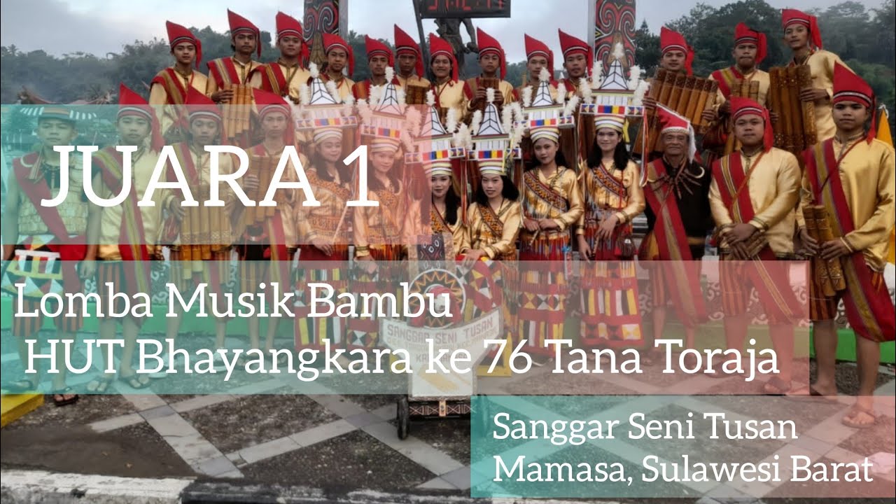 JUARA1 || LOMBA MUSIK BAMBU HUT 76 BHAYANGKARA TANA TORAJA SANGGAR SENI TUSAN