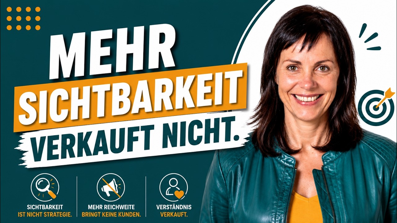 Sichtbarkeit vs. Verkauf: Der Fehler, den fast alle machen