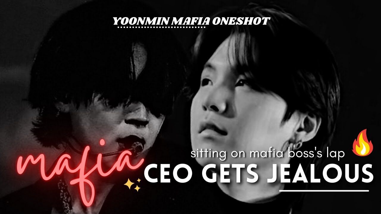 Mafia Boss gets Jealous | sitting on mafia boss's lap.. [Yoonmin Mafia Oneshot]