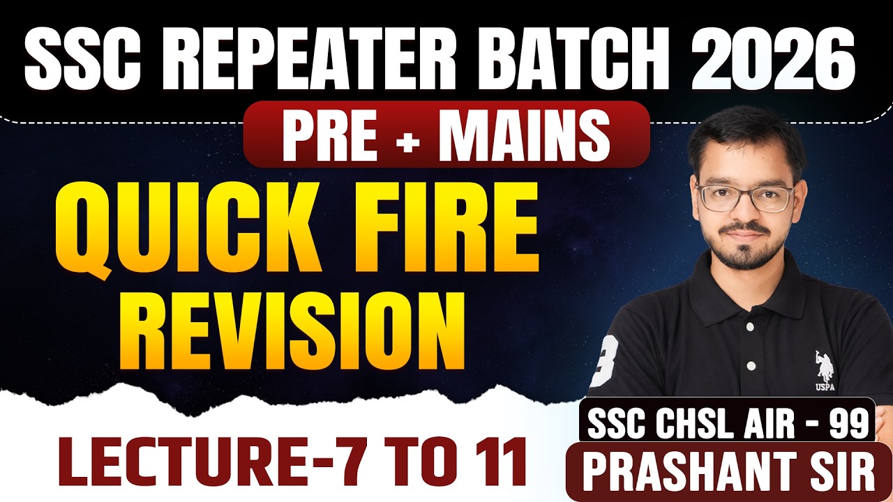 SSC Repeater Batch 2026 | Quick Fire Revision Lecture- 7 To 11 | By Prashant Sir |