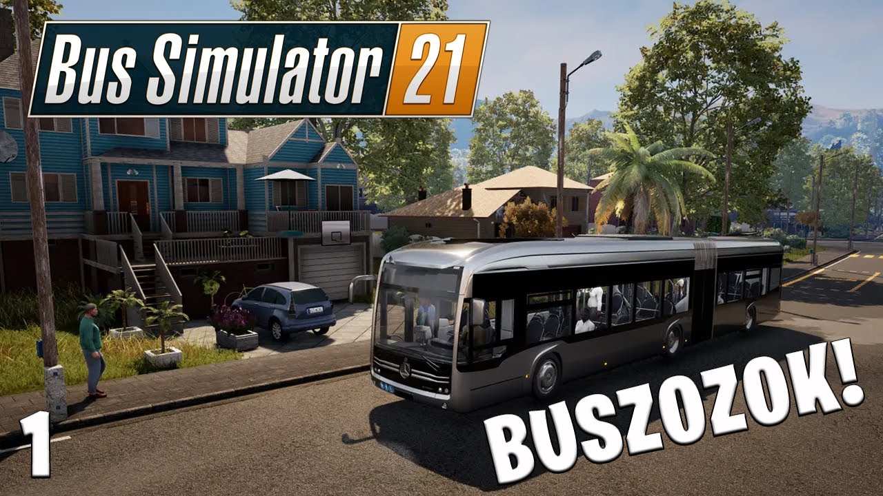 Bus Simulator 21 LIVE #1 - Buszsofőrnek állok!