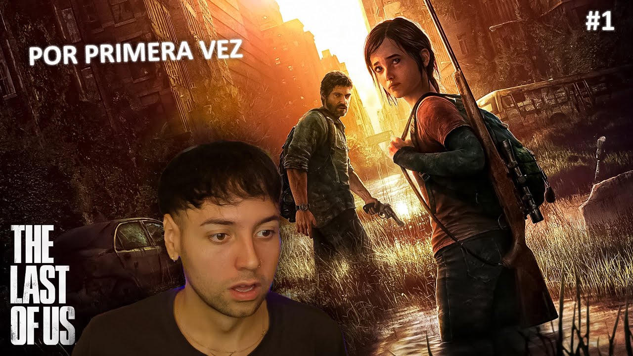 PRIMERA VEZ JUGANDO THE LAST OF US PART 1 REMASTERED || ESTO ES UNA M*LDITA LOCURA #1