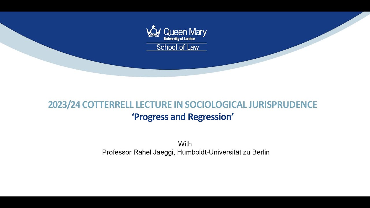 2024 Cotterrell Lecture: Progress and Regression with Rahel Jaeggi