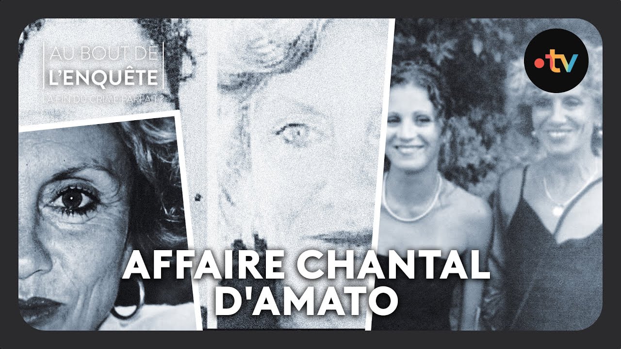 L'Affaire Chantal d'Amato / Poncé Gaudissard, double meurtre au village - Au bout de l'enquête