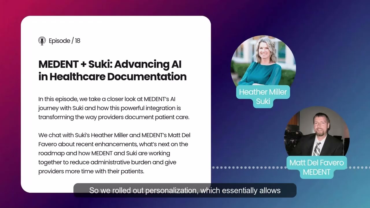 MEDENT + Suki: Advancing AI in Healthcare Documentation