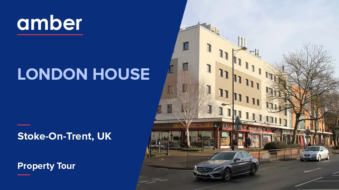 Property Tour | London House, Stoke-On-Trent | Student Accommodation in UK | amber