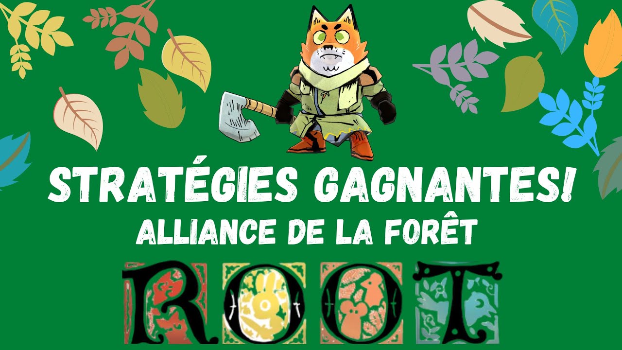 Stratégie Gagnantes Root - Alliance de la Forêt 🍂