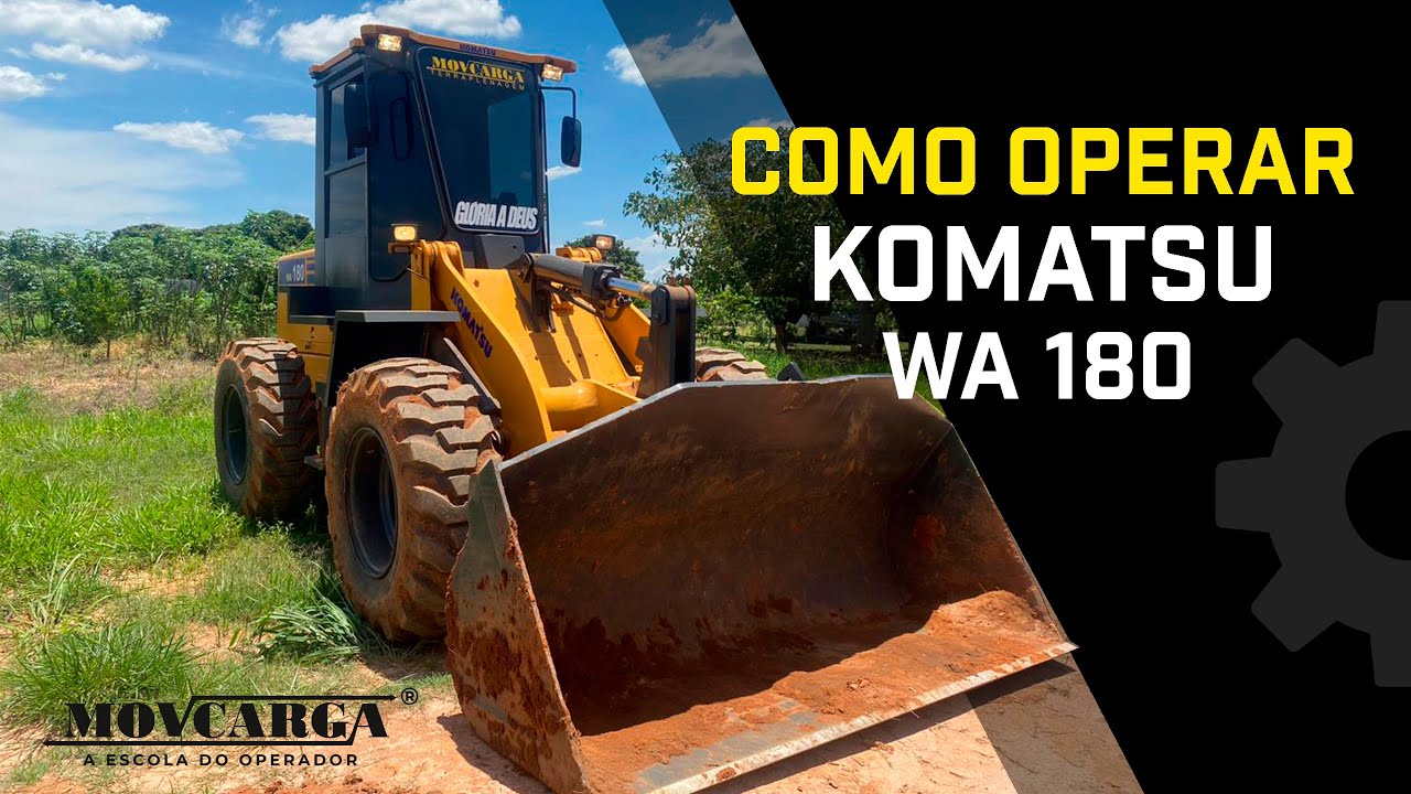✅ Dicas Pá Carregadeira I Como Operar Komatsu WA 180