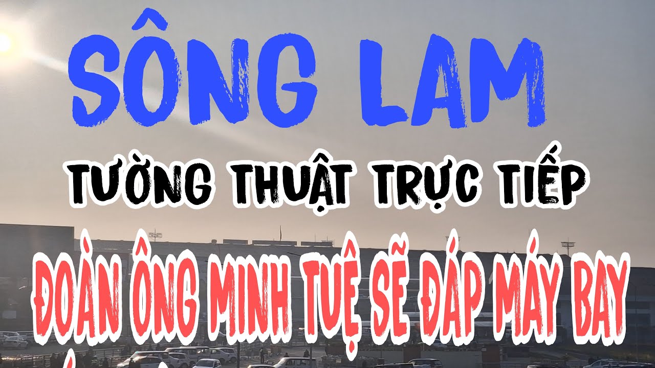 ĐOÀN Ô.MINHTUỆ SẼ ĐÁP XUỐNG SÂN BAY KATHMANDU VÀO LÚC 10H(GIỜ VIỆT NAM)SẼ ĐỐI MẶT TRỞ NGẠI TẠI NEPAL