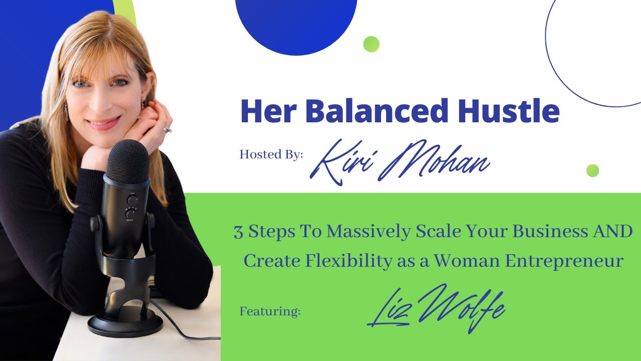 3 Steps To Massively Scale Your Business AND Create Flexibility as a Woman Entrepreneur