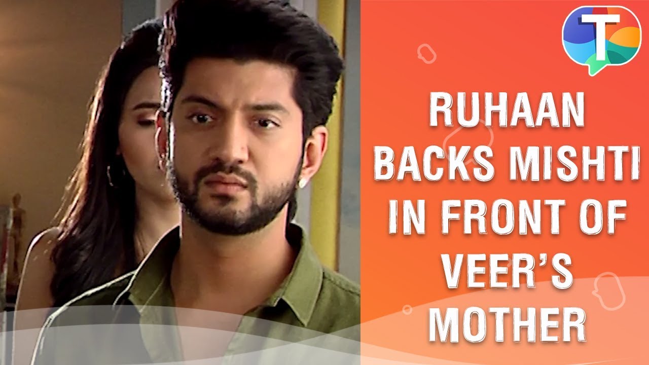 Ruhaan takes Mishti's side in front of Veer's mother | Silsila Badalte Rishton Ka