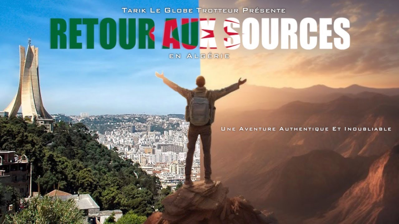 RETOUR AUX SOURCES ( EN ALGERIE 🇩🇿) ترجمة باللغة العربية