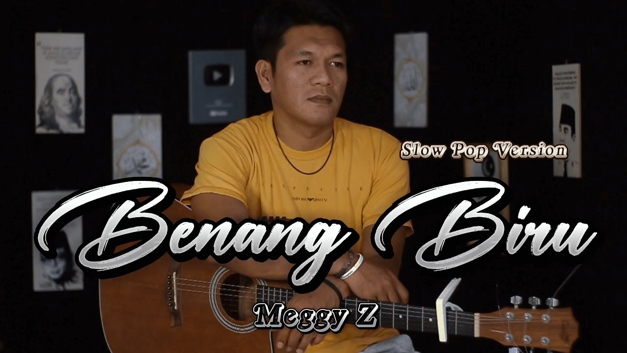 BENANG BIRU - Meggy z | Cover Slow pop version By zanca