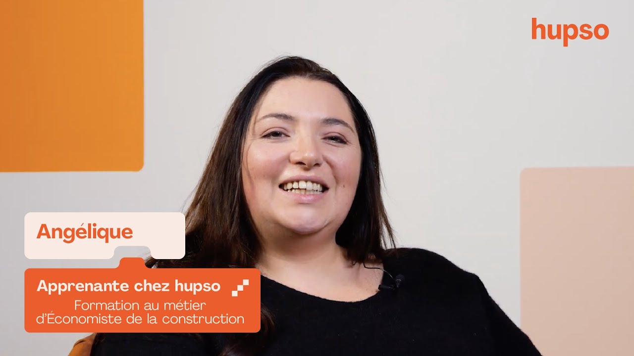 Découvrez le témoignage de Angélique, apprenante économiste de la construction chez hupso !