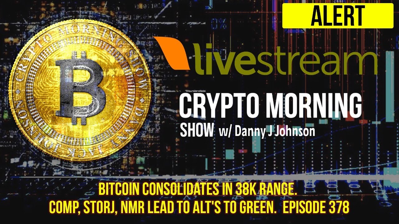 Bitcoin consolidates in 38K range. COMP. STORJ, NMR lead to Alt's to green.  Episode 378
