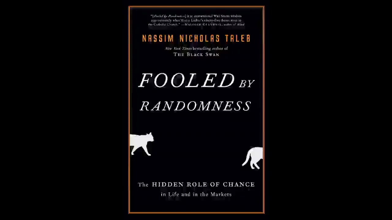 FOOLED BY RANDOMNESS by Nassim Nicholas Taler