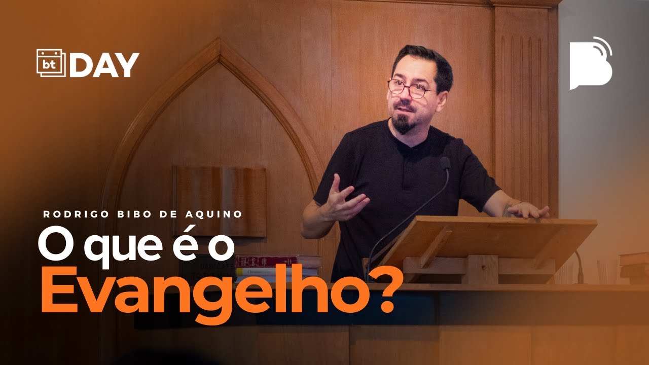 O QUE É O EVANGELHO? I BTDAY LONDRES 2025 I Rodrigo Bibo de Aquino