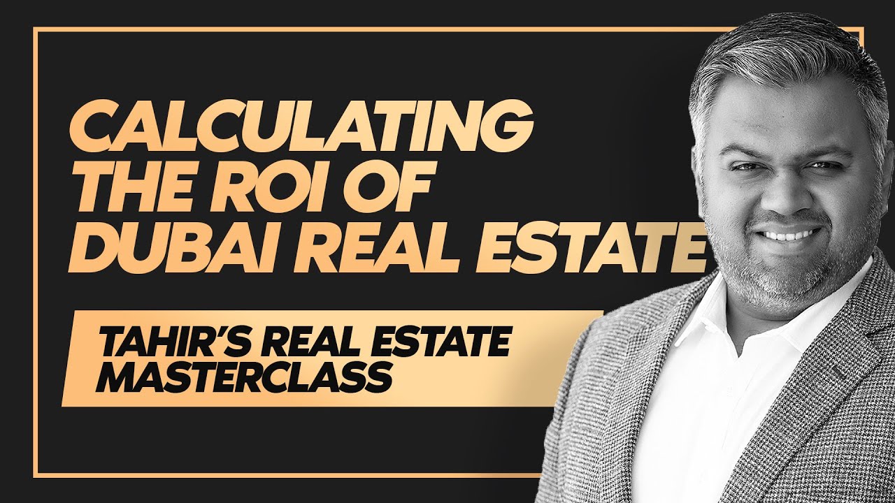 HOW TO CALCULATE ROI : RETURN ON INVESTMENT | DUBAI REAL ESTATE MASTERCLASS