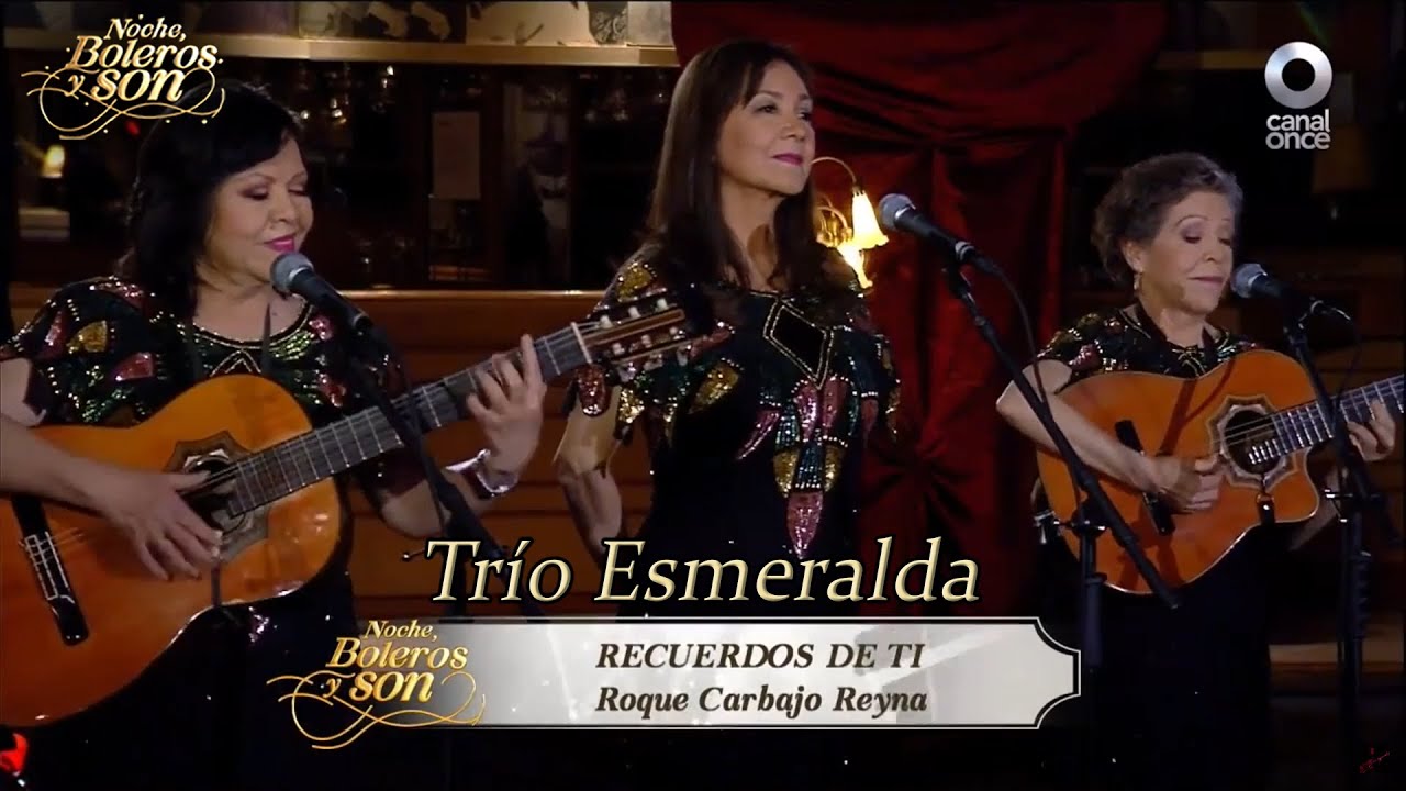 Recuerdos De Ti - Tr&iacute;o Esmeralda - Noche, Boleros y Son