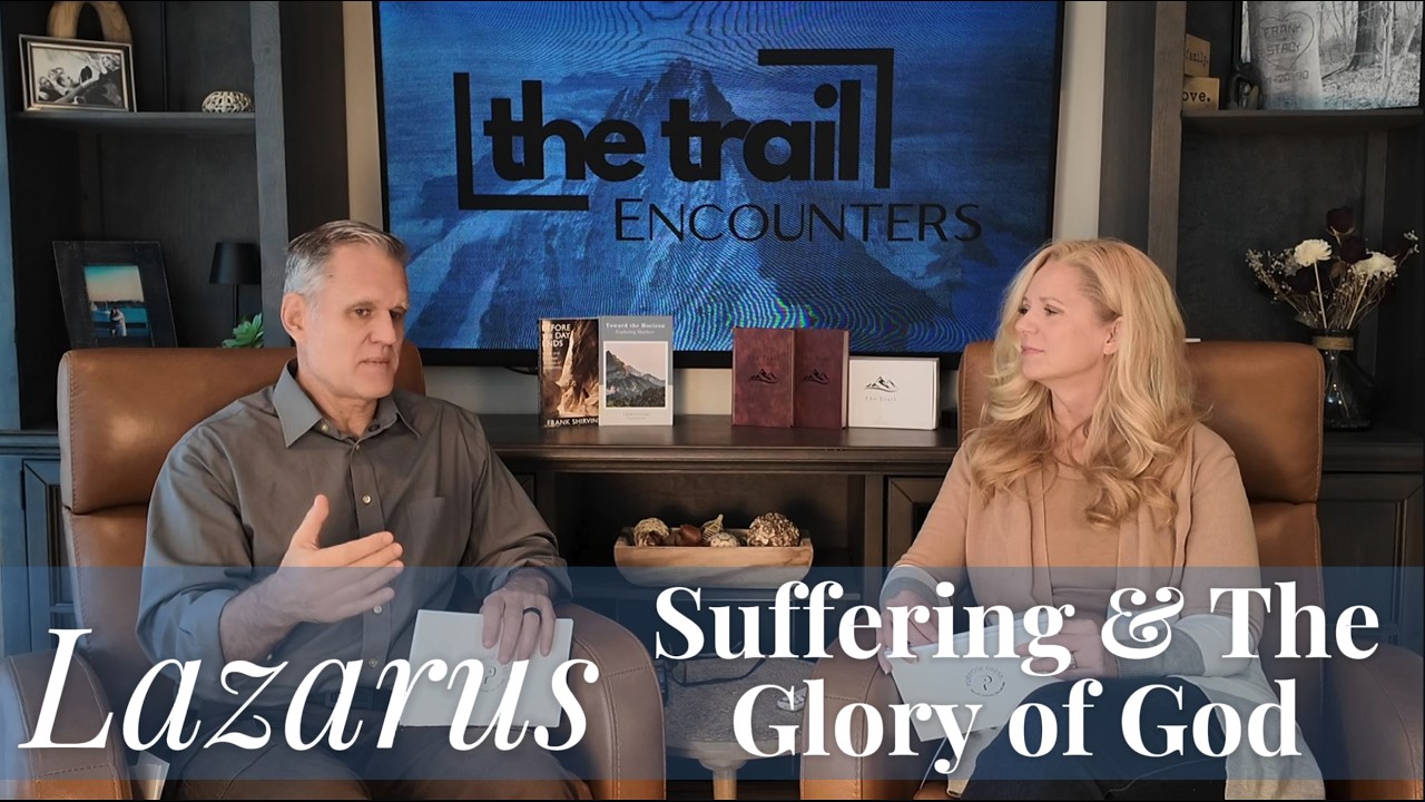 Episode 8 | Suffering and the Glory of God