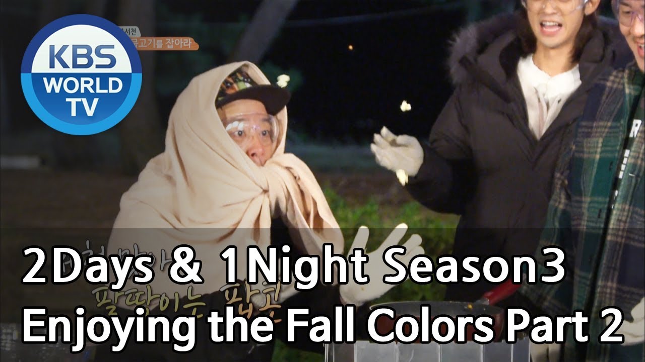 2Days & 1Night Season3 : Enjoying the Fall Colors Part 2 [ENG, THA  / 2018.11.11]