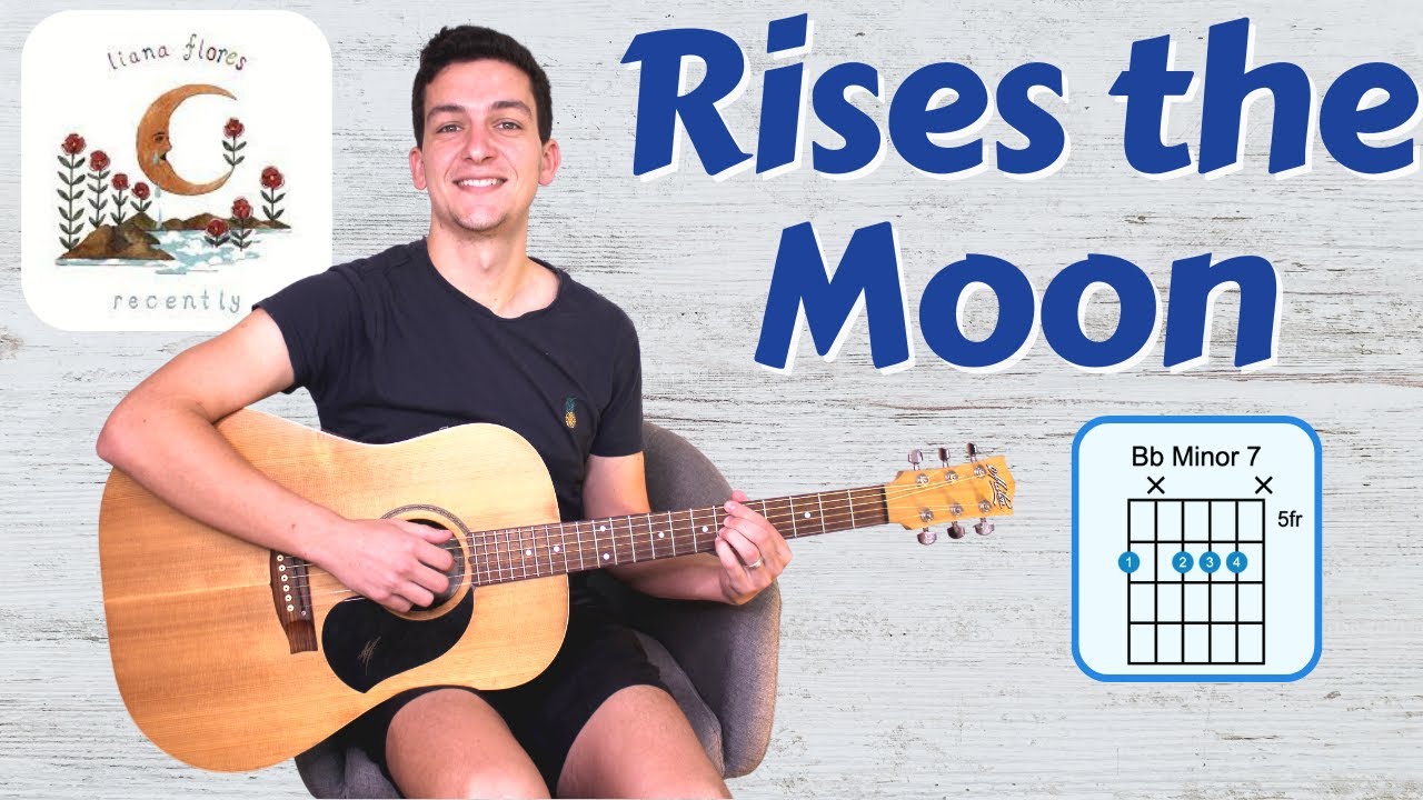How to Play Rises the Moon (Liana Flores) - Guitar Tutorial + Chords