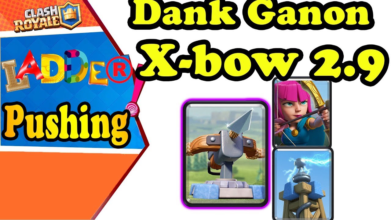 Xbow 2.9  6100+  Dank Ganon Gameplays  - Clash Royale