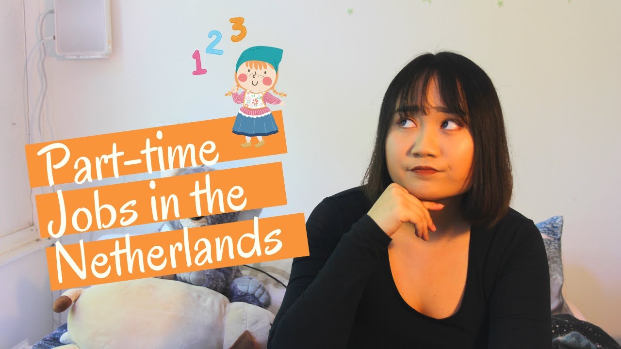 Part time jobs in the Netherlands if you DON'T speak Dutch