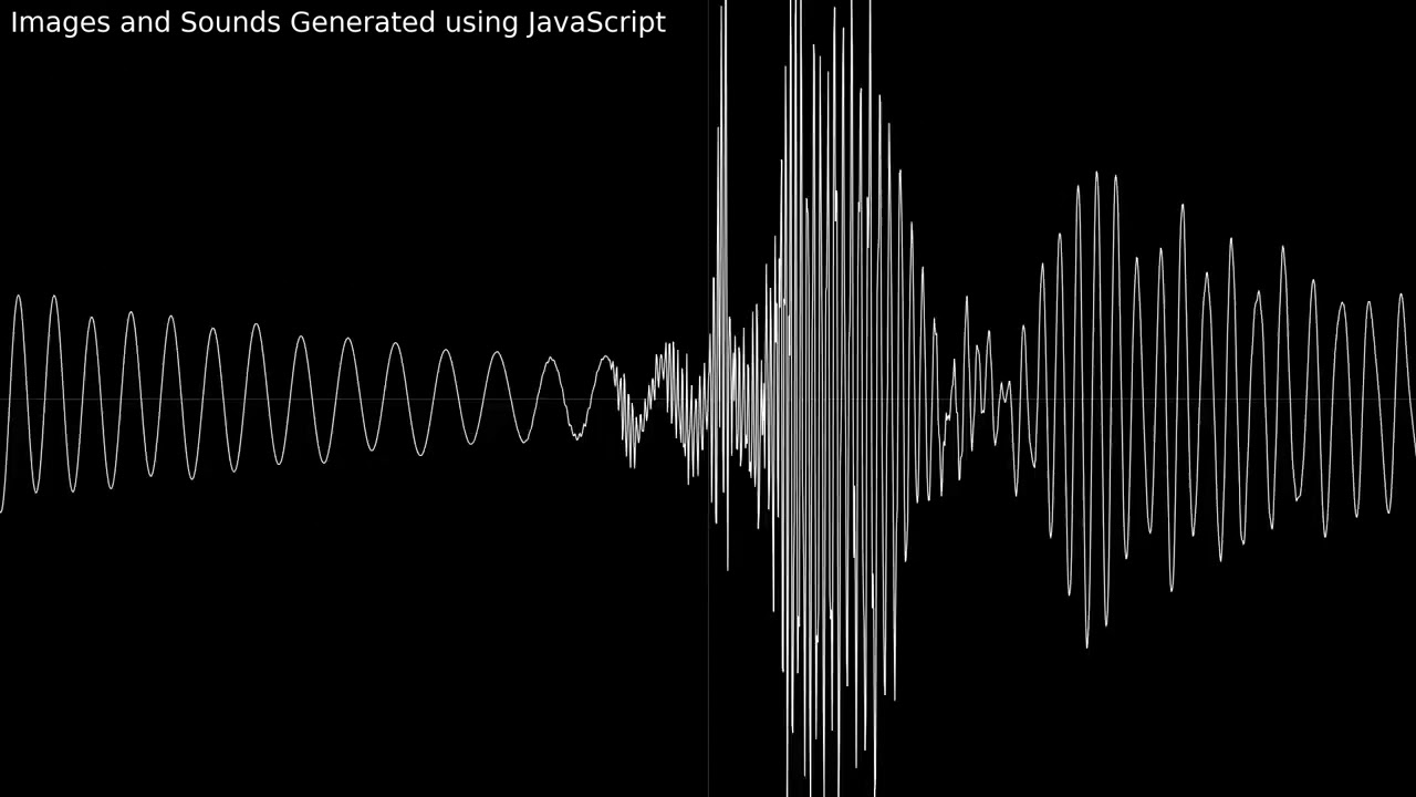 Images and Sounds Generated using JavaScript (OSCILLOSCOPE VIEW)
